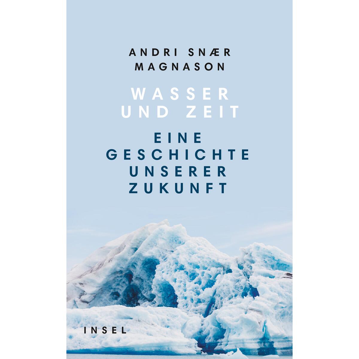Wasser und Zeit von Insel Verlag GmbH