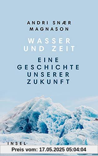 Wasser und Zeit: Eine Geschichte unserer Zukunft