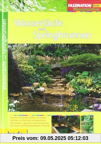 Wasserläufe und Springbrunnen, Faszination Wassergärten