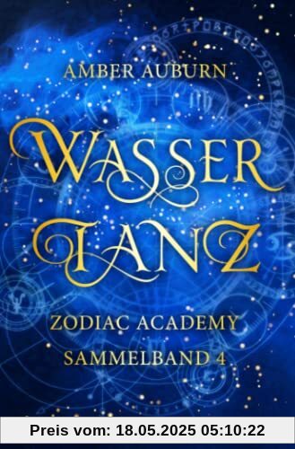 Wassertanz - Zodiac Academy Sammelband 4 (Zodiac Academy Sammelbände, Band 4)