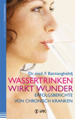 Wassertrinken wirkt Wunder von VAK-Verlag