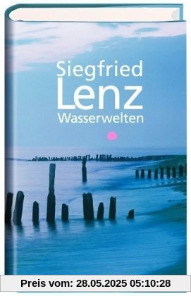 Wasserwelten: Von Meer und Küste, Fluß und Hafen, Wracks und Tauchern und dem Glück, einen Fisch zu fangen Wasserwelten: Von Meer und Küste, Fluß und Hafen, Wracks und Tauchern und dem Glück, einen Fisch zu fangen