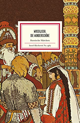 »Wassilissa, die Wunderschöne«: Russische Märchen (Insel-Bücherei)