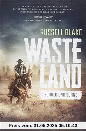 Wasteland: Schuld und Sühne: Endzeit-Thriller