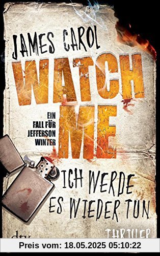 Watch Me - Ich werde es wieder tun: Thriller