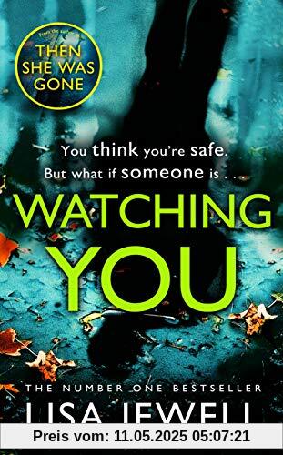 Watching You: Brilliant psychological crime from the author of THEN SHE WAS GONE