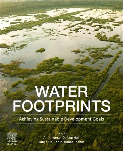 Water Footprints: Achieving Sustainable Development Goals Water Footprints: Achieving Sustainable Development Goals von Elsevier