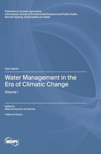 Water Management in the Era of Climatic Change: Volume I von MDPI AG