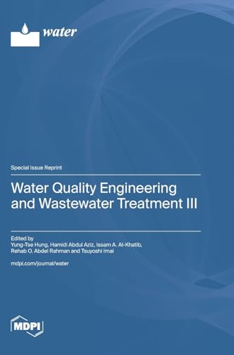 Water Quality Engineering and Wastewater Treatment III von MDPI AG