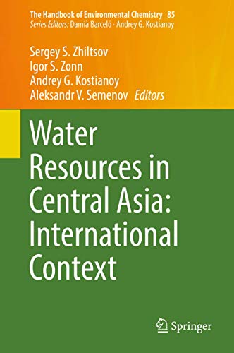 Water Resources in Central Asia: International Context (The Handbook of Environmental Chemistry, 85, Band 85) von Springer