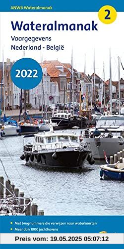 Wateralmanak deel 2 2022: Vaargegevens - Nederland - Belgie (ANWB wateralmanak, 2)