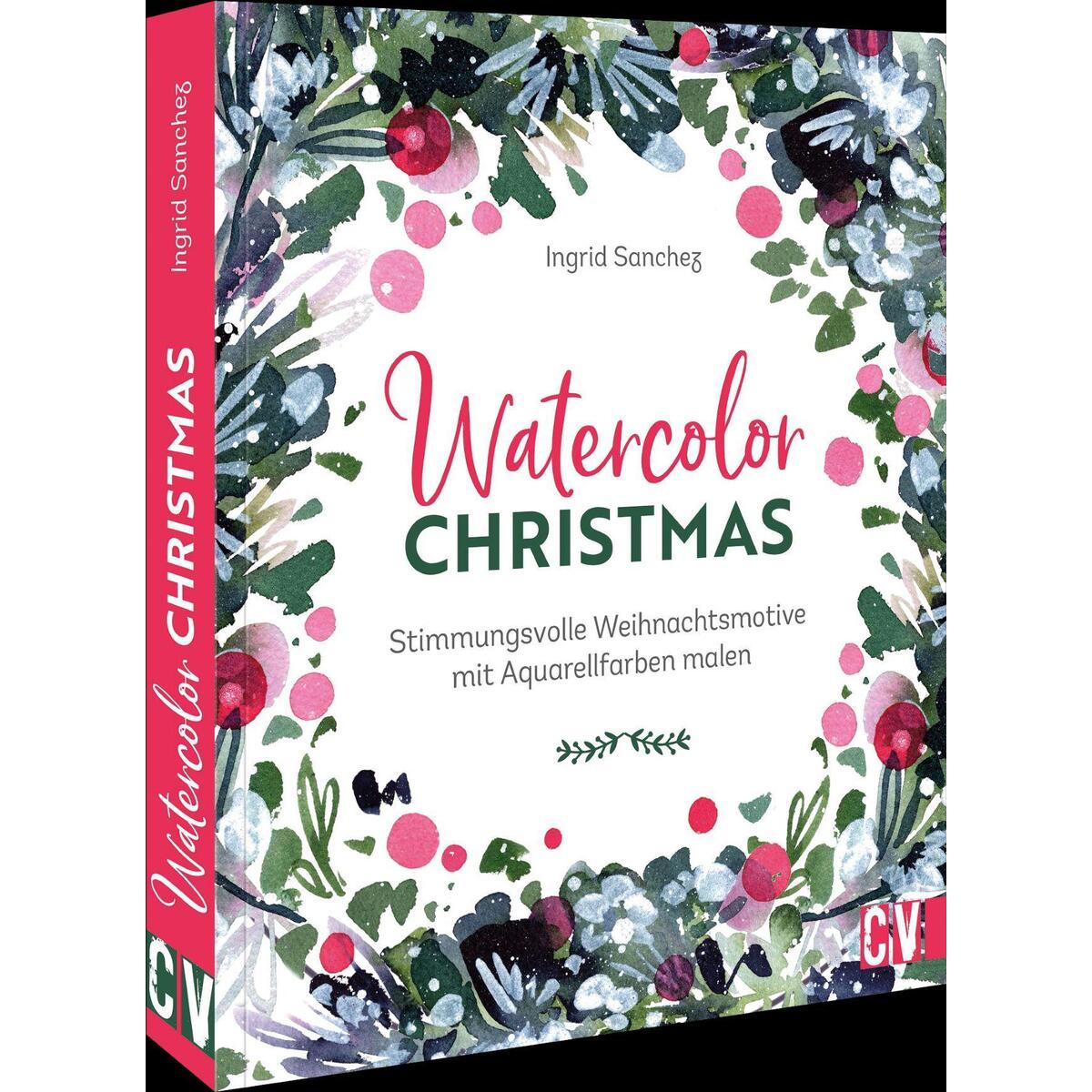 Watercolor Christmas Watercolor Christmas von Christophorus Verlag