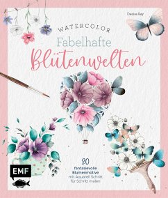 Watercolor - Fabelhafte Blütenwelten von Edition Michael Fischer