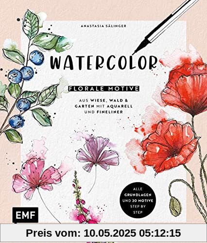 Watercolor – Florale Motive aus Wiese, Wald & Garten mit Aquarell und Fineliner: Alle Grundlagen und 20 Motive Step by Step