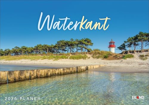 Waterkant Kalender 2026: Großer Wandplaner 2026 mit atemberaubenden Fotos deutscher Nordsee- und Ostsee-Küsten. Foto-Wandkalender 2026 zum Eintragen. 31 x 22 cm. Querformat von Eiland
