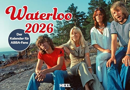 Waterloo Kalender 2026: Der Kalender für Abba-Fans Waterloo Kalender 2026: Der Kalender für Abba-Fans von Heel