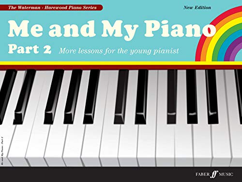 Me and My Piano: More Lessons for the Young Pianist (Waterman: Harewood Piano)