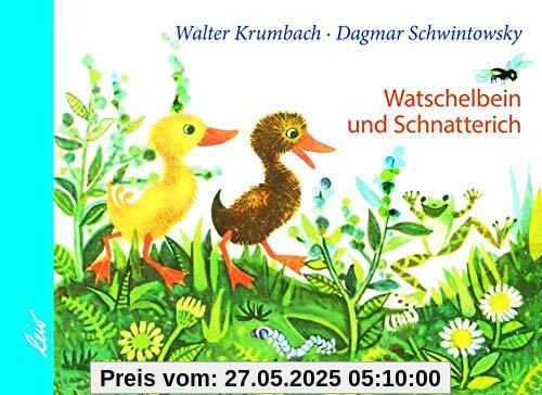 Watschelbein und Schnatterich Watschelbein und Schnatterich