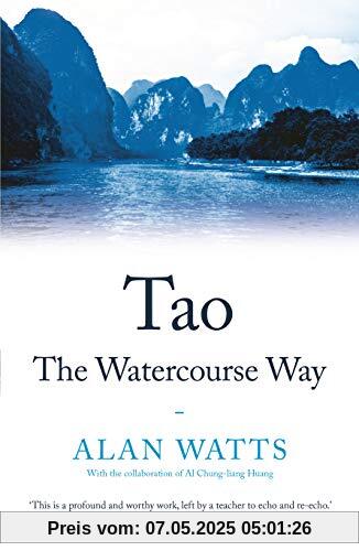 Watts, A: Tao: The Watercourse Way Watts, A: Tao: The Watercourse Way