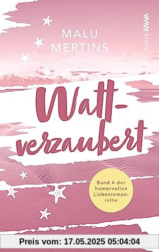 Wattverzaubert: Ein Sylt-Roman (Watt-Reihe): Ein Sylt-Roman (Band 4)