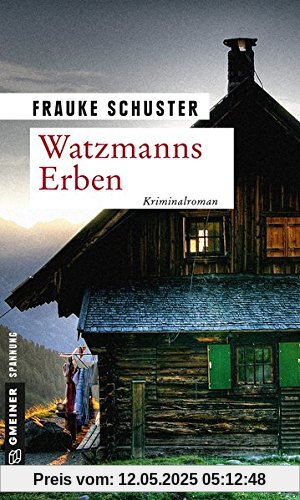 Watzmanns Erben: Kriminalroman (Kriminalromane im GMEINER-Verlag)