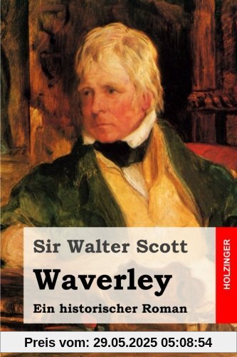 Waverley: Ein historischer Roman Waverley: Ein historischer Roman