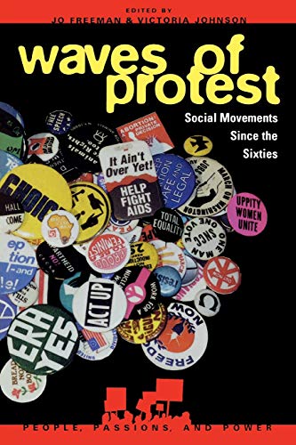 Waves of Protest: Social Movements Since the Sixties (People, Passions, & Power Series)