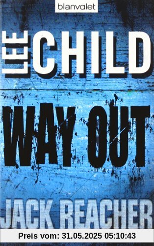 Way Out: Ein Jack-Reacher-Roman Way Out: Ein Jack-Reacher-Roman