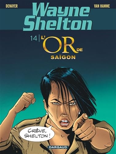 Wayne Shelton - Tome 14 - L'or de Saïgon