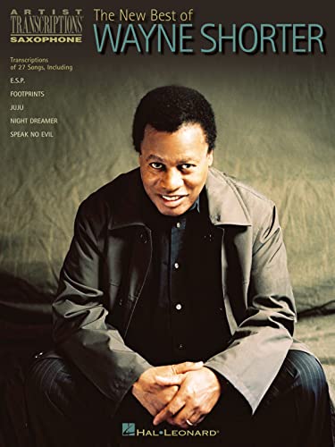 Wayne Shorter: The New Best Of: Songbook für Sopran-Saxophon, Tenor-Saxophon: Artist Transcriptions - Saxophone von HAL LEONARD