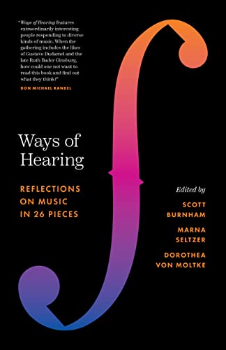 Ways of Hearing: Reflections on Music in 26 Pieces von Princeton University Press