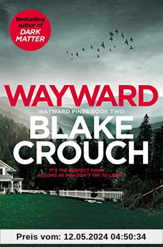 Wayward: Blake Crouch (Wayward Pines, 2)