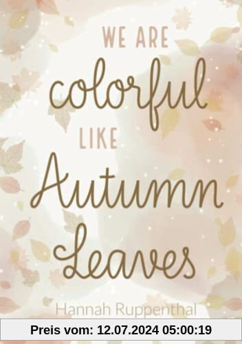 We Are Colorful Like Autumn Leaves: cold seasons 1