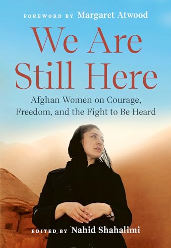 We Are Still Here: Afghan Women on Courage, Freedom, and the Fight to Be Heard von Plume