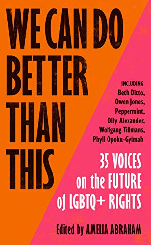 We Can Do Better Than This: An urgent manifesto for how we can shape a better world for LGBTQ+ people We Can Do Better Than This: An urgent manifesto for how we can shape a better world for LGBTQ+ people von Vintage