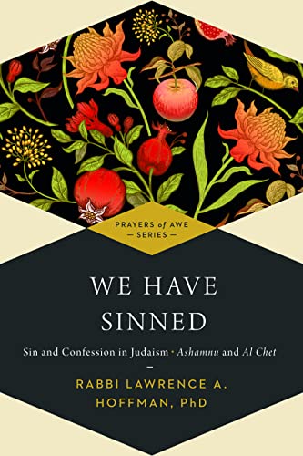 We Have Sinned: Sin and Confession in Judaism―Ashamnu and Al Chet (Prayers of Awe) (Prayers of Awe, 3) von Jewish Lights