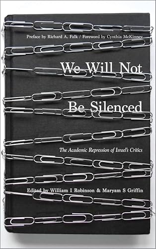 We Will Not Be Silenced: The Academic Repression of Israel's Critics