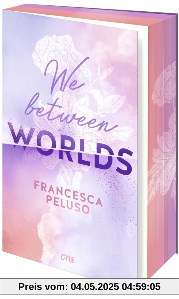 We between Worlds: Eine Liebe, die Grenzen überwindet; Haters to Lovers & Fake-Dating (1. Auflage exklusiv mit Farbschnitt & Page-Overlay) (Band 1); ab 14 Jahre (Ferham Creek, Band 1)