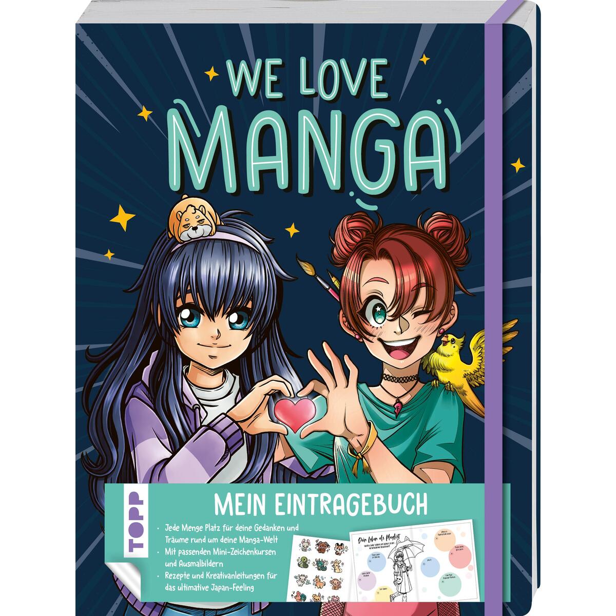 We love Manga. Eintragebuch We love Manga. Eintragebuch von Frech Verlag GmbH