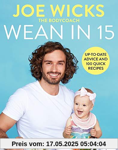 Wean in 15: Up-to-date Advice and 100 Quick Recipes