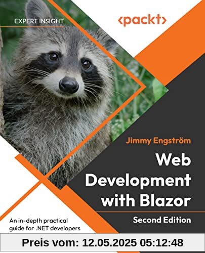 Web Development with Blazor: An in-depth practical guide for .NET developers to build interactive UIs with C#, 2nd Edition Web Development with Blazor: An in-depth practical guide for .NET developers to build interactive UIs with C#, 2nd Edition