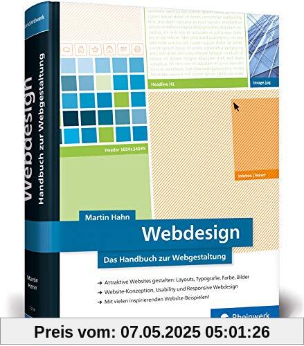 Webdesign: Das neue Handbuch zur Webgestaltung. Alles, was Webdesigner wissen müssen. Mit vielen inspirierenden Beispielen