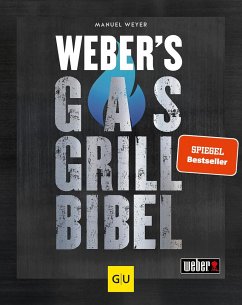 Weber's Gasgrillbibel von Gräfe & Unzer