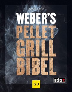Weber's Pelletgrillbibel von Gräfe & Unzer