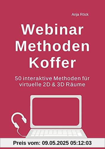 Webinar Methoden Koffer: 50 interaktive Methoden für virtuelle 2D & 3D Räume