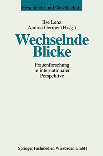 Wechselnde Blicke: Frauenforschung in internationaler Perspektive (Geschlecht und Gesellschaft, 2)