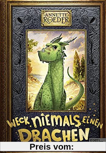 Weck niemals einen Drachen: Ungekürzte Ausgabe (Edel Kids Books)