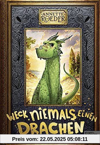 Weck niemals einen Drachen: Ungekürzte Ausgabe (Edel Kids Books)