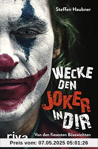 Wecke den Joker in dir: Von den fiesesten Bösewichten der Filmgeschichte lernen