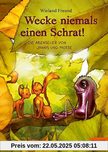 Wecke niemals einen Schrat!: Die Abenteuer von Jannis und Motte